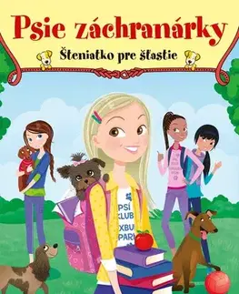 Dobrodružstvo, napätie, western Psie záchranárky 4: Šteniatko pre šťastie, 2. vydanie - Daphne Mapleová,Katarína Lalíková