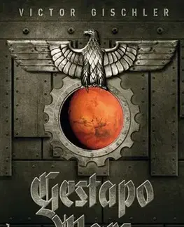 Sci-fi a fantasy Gestapo Mars - Victor Gischler