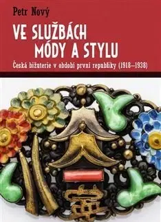 Dizajn, úžitkové umenie, móda Ve službách módy a stylu - Petr Nový
