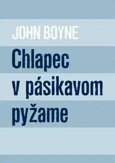 Young adults Chlapec v pásikavom pyžame (mäkká väzba) - John Boyne,Alena Redlingerová
