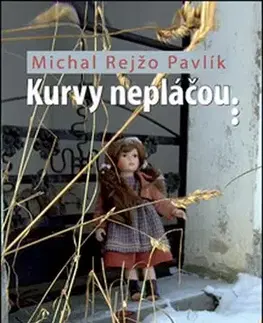 Detektívky, trilery, horory Kurvy nepláčou - Pavlík Michal Rejžo