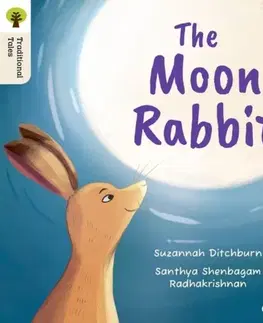 Príprava do školy, pracovné zošity Oxford Reading Tree Traditional Tales: Level 3: The Moon Rabbit - Suzannah Ditchburn