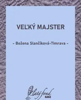 Romantická beletria Veľký majster - Božena Slančíková-Timrava
