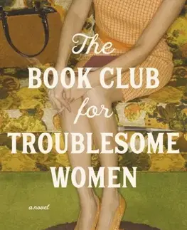 Beletria The Book Club for Troublesome Women - Marie Bostwick