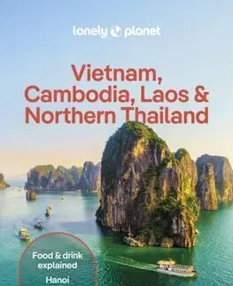 Ázia Lonely Planet Vietnam, Cambodia, Laos & Northern Thailand, 7th edition - Kolektív autorov