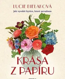 Výrobky z papiera Krása z papíru - Lucie Bielaková