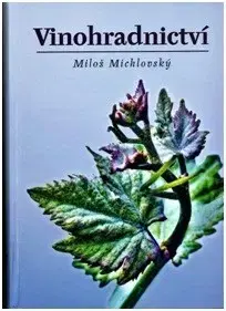 Úžitková záhrada Vinohradnictví - Miloš Michlovský
