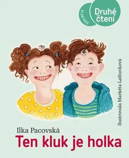 Pre deti a mládež - ostatné Ten kluk je holka - Ilka Pacovská