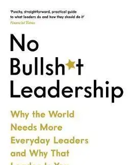 Ekonómia, manažment - ostatné No Bullsh*t Leadership - Chris Hirst