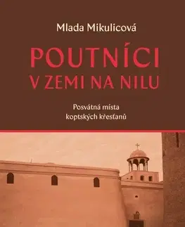 Kresťanstvo Poutníci v zemi na Nilu - Mlada Mikulícová