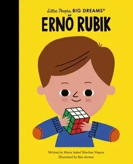 Encyklopédie pre deti a mládež - ostatné Erno Rubik - Maria Isabel Sanchez Vegara,Ben Javens