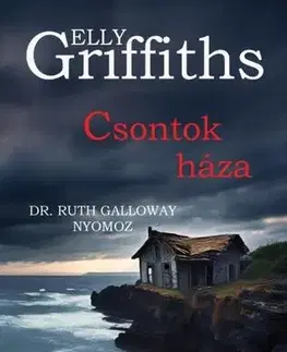 Detektívky, trilery, horory Csontok háza - Elly Griffiths