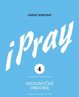 Kresťanstvo iPray 4: Veľkonočné obdobie - Jorge Boronat
