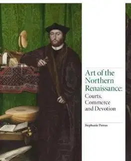 História - ostatné Art of the Northern Renaissance - Stephanie Porras