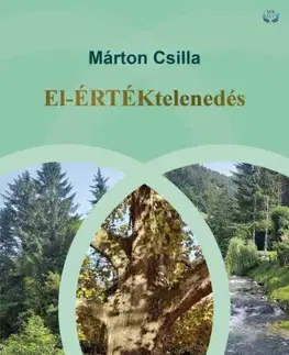 Psychológia, etika El-ÉRTÉKtelenedés - Csilla Márton