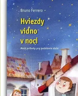 Náboženstvo - ostatné Hviezdy vidno v noci - Bruno Ferrero