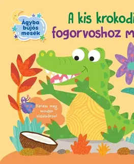 Rozprávky A kis krokodil fogorvoshoz megy - Olivier Dupin