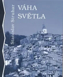 Romantická beletria Váha světla - Stanislav Struhar