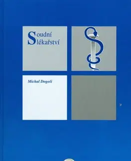 Trestné právo Soudní lékařství - Stanislav Nečas,Michal Dogoši