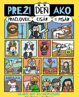 Rozprávky Preži deň ako pračlovek, cisár či pisár - Mike Barfield,Jess Bradley