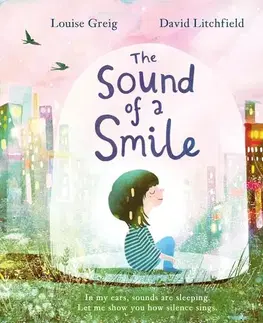 Rozprávky The Sound of a Smile - Louise Greig