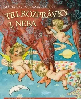 Rozprávky Tri rozprávky z neba - Mária Rázusová-Martáková