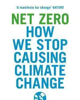 Ekológia, meteorológia, klimatológia Net Zero: How We Stop Causing Climate Change - Dieter Helm