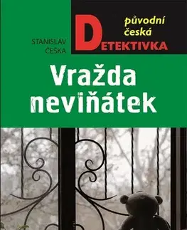 Detektívky, trilery, horory Vražda neviňátek - Stanislav Češka