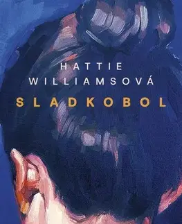 Romantická beletria Sladkobol - Hattie Williams