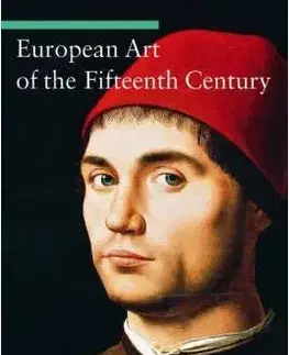 Výtvarné umenie European Art of the Fifteenth Century - Stefano Zuffi,Brian D. Phillips