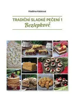 Sladká kuchyňa Tradiční sladké pečení 1 - Bezlepkově - Vladěna Halatová