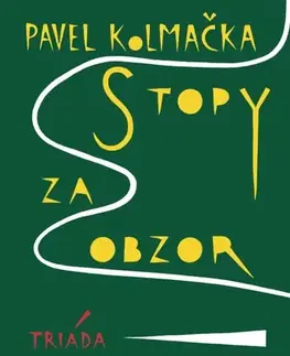 Romantická beletria Stopy za obzor - Pavel Kolmačka