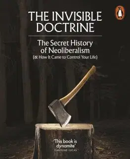 Politológia The Invisible Doctrine - George Monbiot,Peter Hutchison