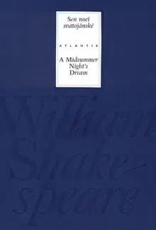Eseje, úvahy, štúdie Sen noci svatojánské/A Midsummer Night´s Dream - William Shakespeare
