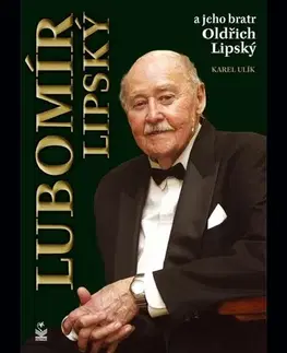 Biografie - ostatné Lubomír Lipský a jeho bratr Oldřich - Karel Ulík