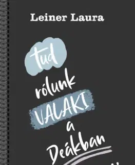 Dobrodružstvo, napätie, western Tud rólunk VALAKI a Deákban - Laura Leiner
