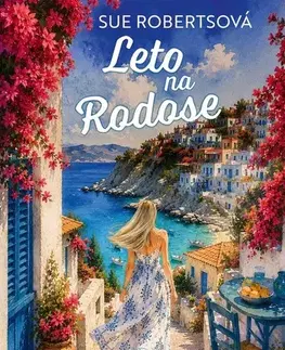 Romantická beletria Leto na Rodose - Sue Roberts,Marta Maňáková