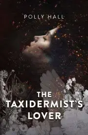Sci-fi a fantasy The Taxidermist’s Lover - Polly Hall