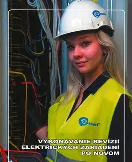 Veda, technika, elektrotechnika Vykonávanie revízií elektrických zariadení po novom - Juraj Tománek,Ján Meravý