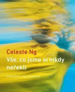 Romantická beletria Vše, co jsme si nikdy neřekli - Celeste Ng