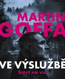 Detektívky, trilery, horory Ve výslužbě - Smrt na vsi - Martin Goffa