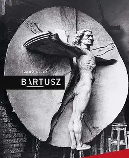 Sochárstvo, plastika Bartusz - Lilla Szabó