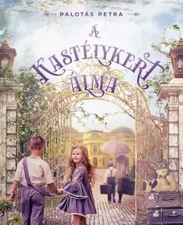 Svetová beletria A kastélykert álma - Petra Palotás