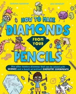 Encyklopédie pre deti a mládež - ostatné How to Make Diamonds From Your Pencils - Swapna Haddow