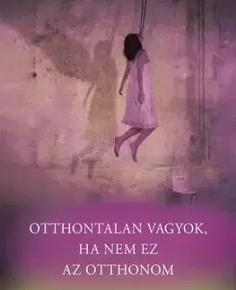 Beletria - ostatné Otthontalan vagyok, ha nem ez az otthonom - Lorrie Moore