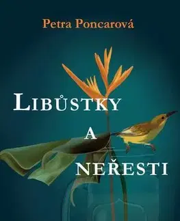 Novely, poviedky, antológie Libůstky a neřesti - Petra Poncarová