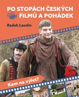 Geografia - ostatné Po stopách českých filmů a pohádek - Radek Laudin