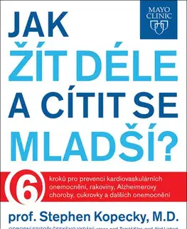 Zdravie, životný štýl - ostatné Jak žít déle a cítit se mladší? - Stephen Kopecky