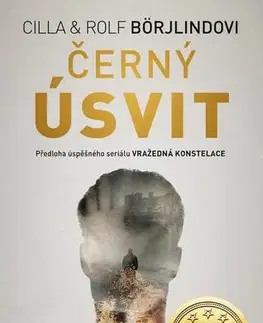 Detektívky, trilery, horory Černý úsvit - Cilla Börjlind,Rolf Börjlind