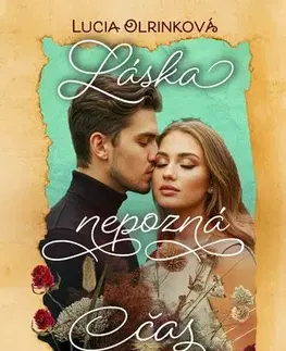 Romantická beletria Láska nepozná čas - Lucia Olrinková